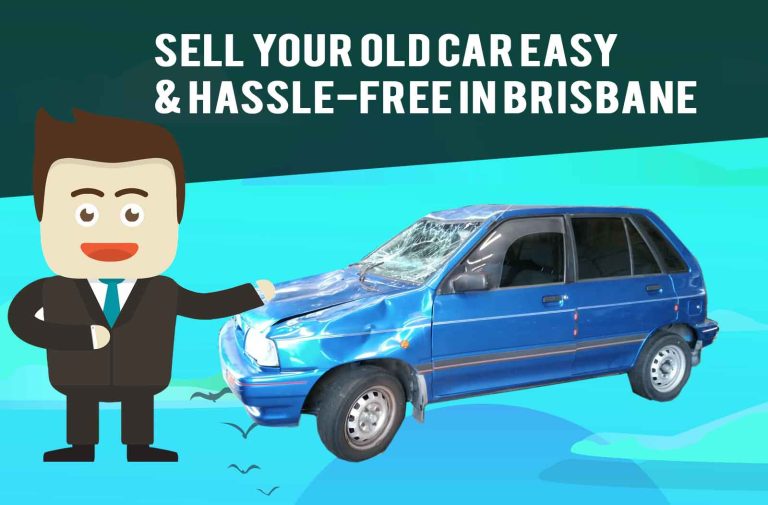Sell Your Old Car Easy and Hassle-Free in Brisbane